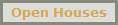 Open Houses